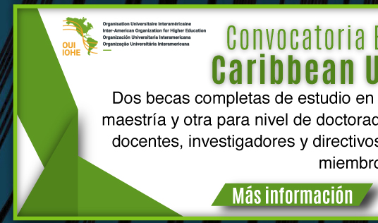 Convocatoria Becas Conjuntas Caribbean University-OUI (Más información)